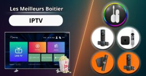 Les Meilleurs Boîtiers IPTV En 2025