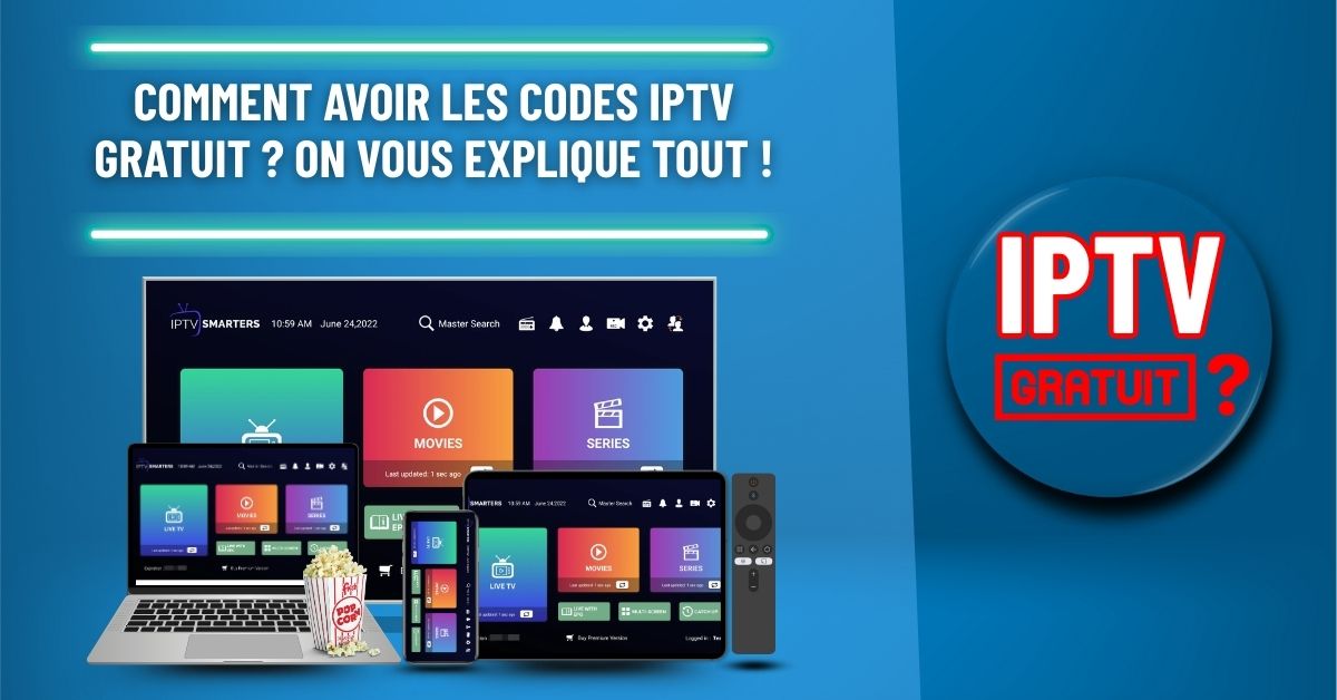 Comment avoir les codes IPTV gratuit
